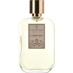 À Demi-Mot Galimard Eau de Toilette