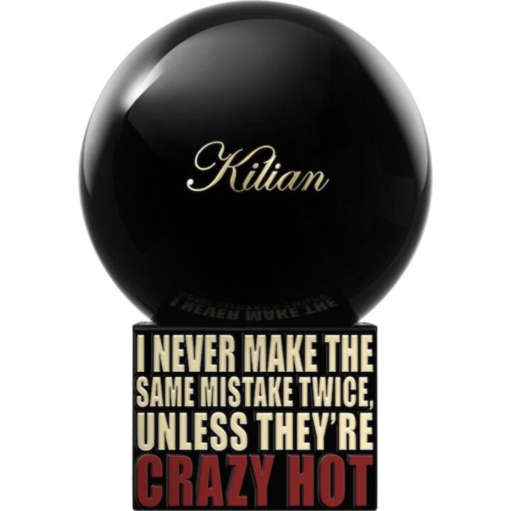 I Never Make The Same Mistake Twice, Unless They’re Crazy Hot
